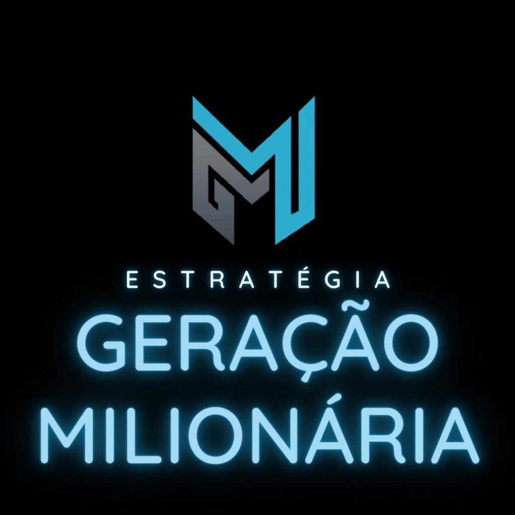 Estratégia Geração Milionária Funciona? Estratégia Geração Milionária Vale a Pena? Estratégia Geração Milionária é bom?