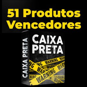  CAIXA PRETA - 51 Produtos Vencedores Funciona? CAIXA PRETA - 51 Produtos Vencedores Vale a Pena? CAIXA PRETA - 51 Produtos Vencedores É Bom?