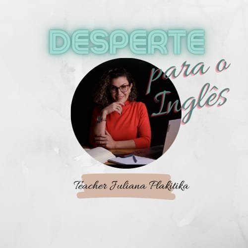 Curso Desperte para o Inglês Funciona? Curso Desperte para o Inglês Reclame Aqui? Curso Desperte para o Inglês É Bom? Juliana Plakitika É Confiável?