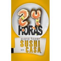 Curso Sushi Em Casa Funciona? Curso Sushi Em Casa Reclame Aqui? Curso Sushi Em Casa É Bom? Equipe Sushi Em Casa É Confiável?