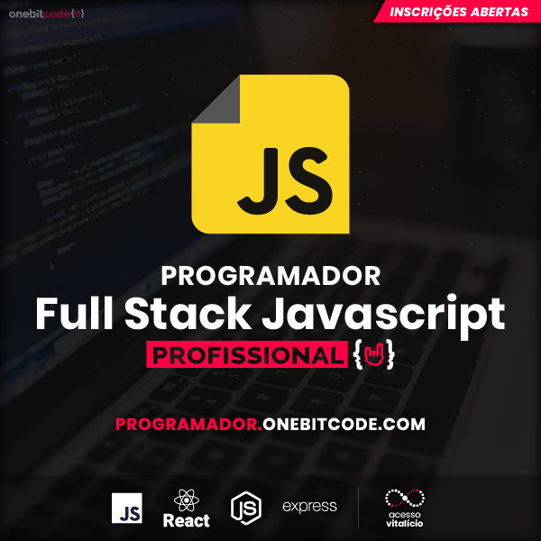               Programador Full Stack JavaScript  Funciona? Programador Full Stack JavaScript  Reclame Aqui? Programador Full Stack JavaScript  É Bom? curso de Onebitcode