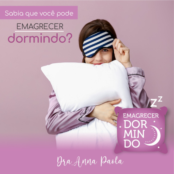 Emagrecer Dormindo Dra. Anna Paola Supletivo